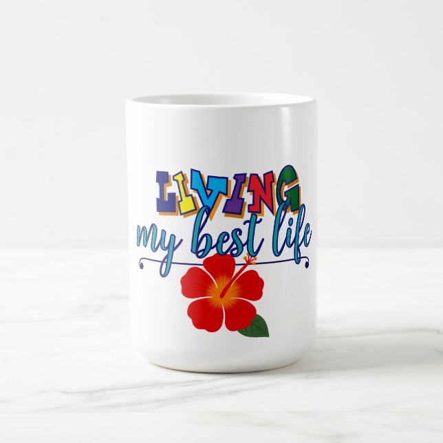 "Living My Best Life" Coffee Mug (Center)