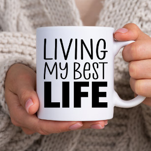 Living My Best Life Coffee Mug