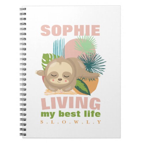 Living My Best Life Cute Sloth Funny Notebook