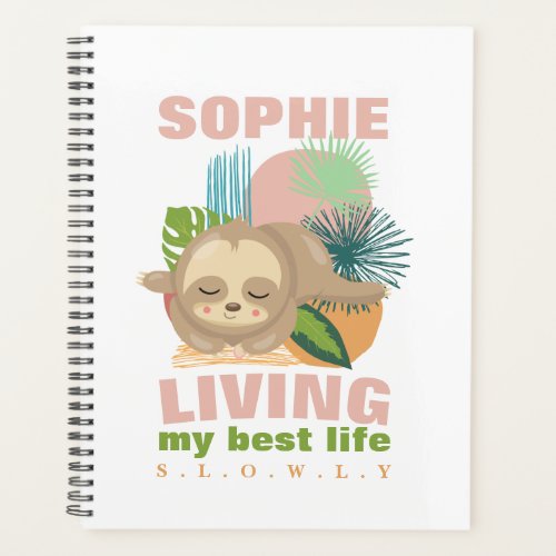 Living My Best Life Cute Sloth Funny Planner