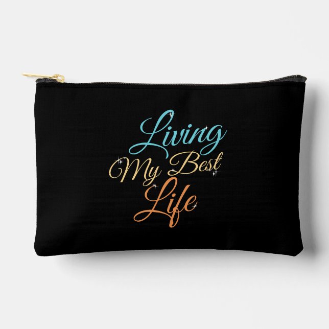 Living My Best Life - Positivity Quote Accessory Pouch (Front)