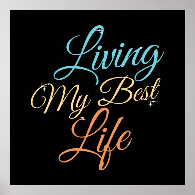 Living My Best Life - Positivity Quote Poster (Front)