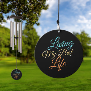 Living My Best Life - Positivity Quote Wind Chime