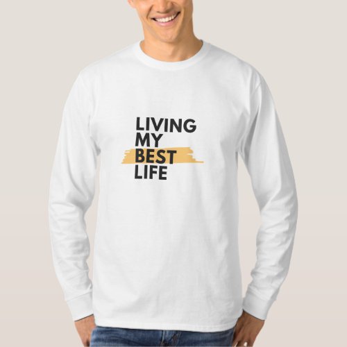  Living my best life T_Shirt   t shirt design ts