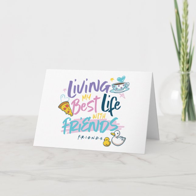 Living my Best Life with FRIENDS™ Card (Front)