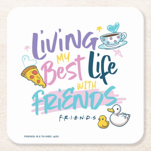 Living my Best Life with FRIENDS Square Paper Coaster