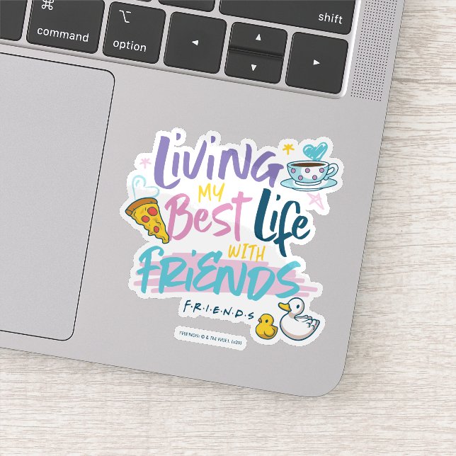 Living my Best Life with FRIENDS™ Sticker (Detail)