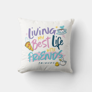 Living my Best Life with FRIENDS™ Throw Pillow