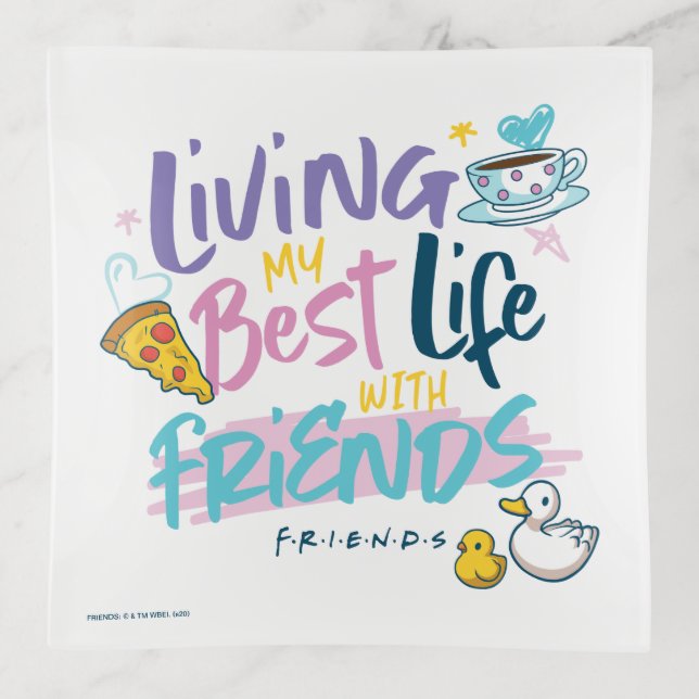 Living my Best Life with FRIENDS™ Trinket Tray (Front)
