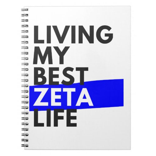 Living My Best Zeta Life _ Cute Notebook