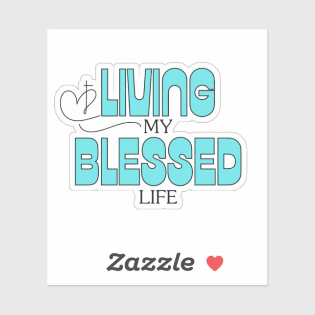 Living My Blessed Life Aqua Blue  Sticker (Sheet)