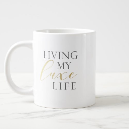 Living My LUXE Life 20 oz mug