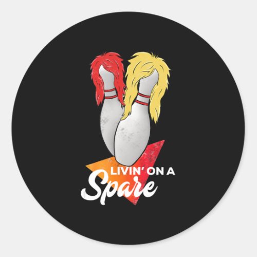 Living On A Spare Bowling League Team  Classic Round Sticker