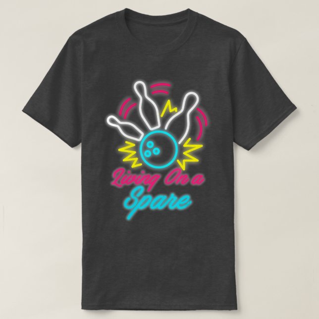 Living On A Spare Funny Bowling  Pins Sports Hobby T-Shirt (Design Front)
