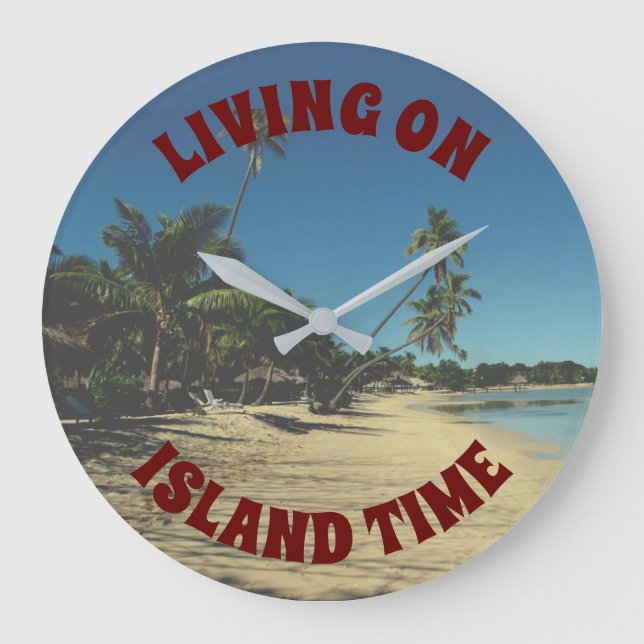 Living on Island Time Large Clock (Front)