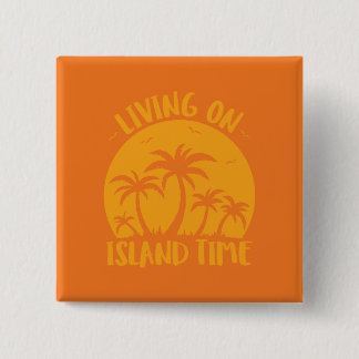 Living On Island Time Palm Trees And Sunset Button