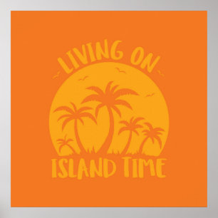 Living On Island Time Palm Trees And Sunset Poster