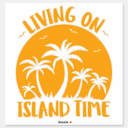 Living On Island Time Palm Trees And Sunset Sticker