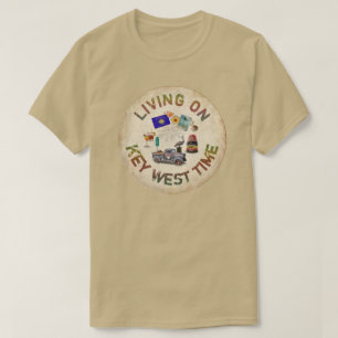 Living on Key West Time T-Shirt
