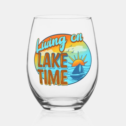 Living on Lake Time stemless wine glass