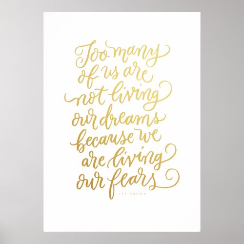 Living Our Fears Art Quote in faux gold foil Poster
