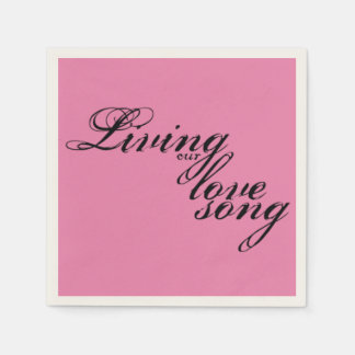 Living Our Love Song Napkins