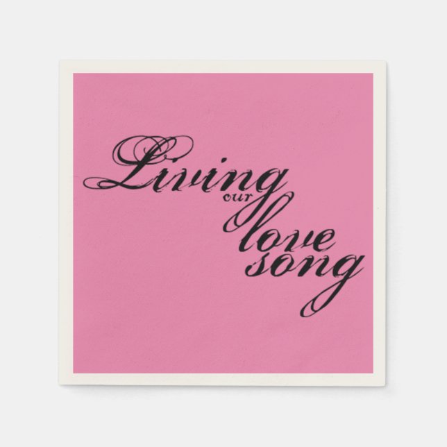 Living Our Love Song Napkins (Front)