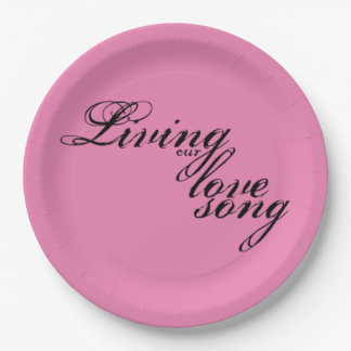 Living Our Love Song Paper Plates
