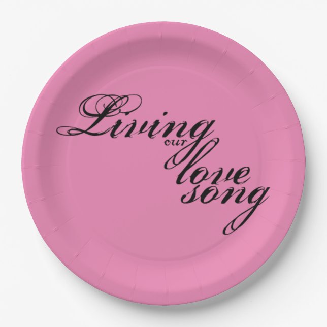 Living Our Love Song Paper Plates (Front)