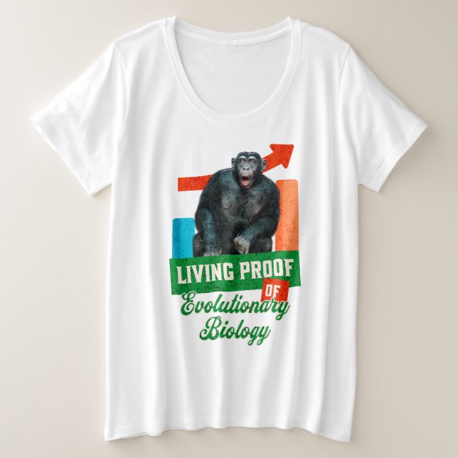 Living Proof of Evolutionary Biology Funny Chimp Plus Size T-Shirt (Design Front)