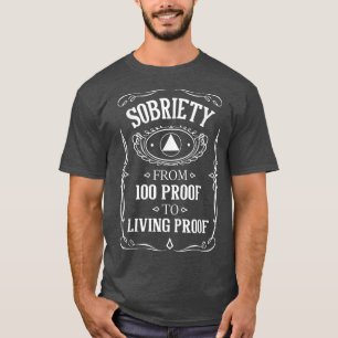Living ProofSobriety Anniversary Sober AA NA Recov T-Shirt