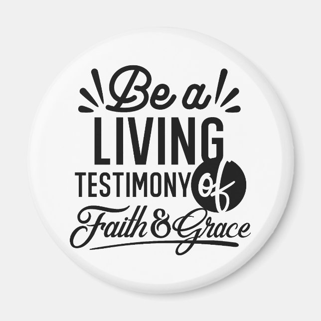 Living Testimony Bible Quote Christian Motivation Magnet (Front)