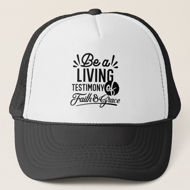 Living Testimony Bible Quote Christian Motivation Trucker Hat (Front)