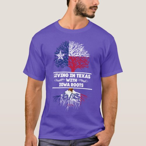 Living Texas With Iowa Root Shirt