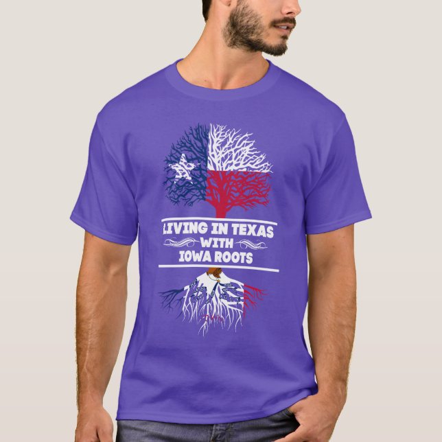 Living Texas With Iowa Root Shirt (Front)