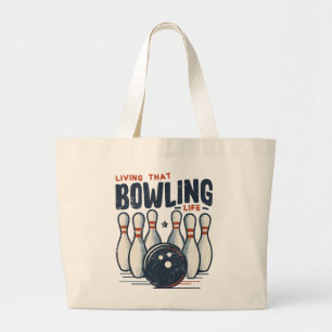 Living That Bowling Life Large Tote Bag