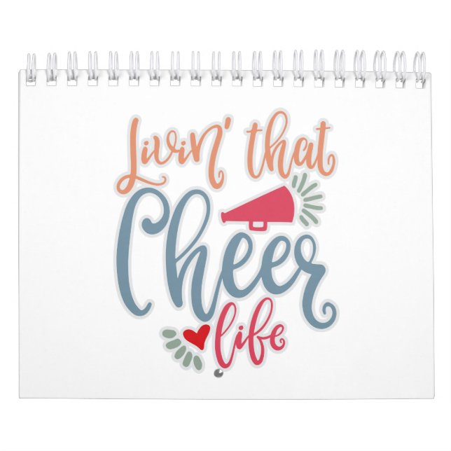 Living That Cheer Life. Cheerleading Design Ideas Calendar (Cover)