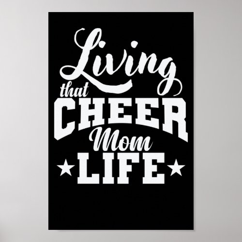 Living that Cheer Mom Life Cheerleader Sport Poster