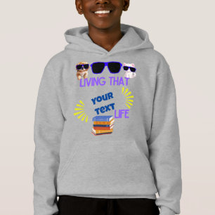 “Living That [Grade] Life” Customizable  Hoodie