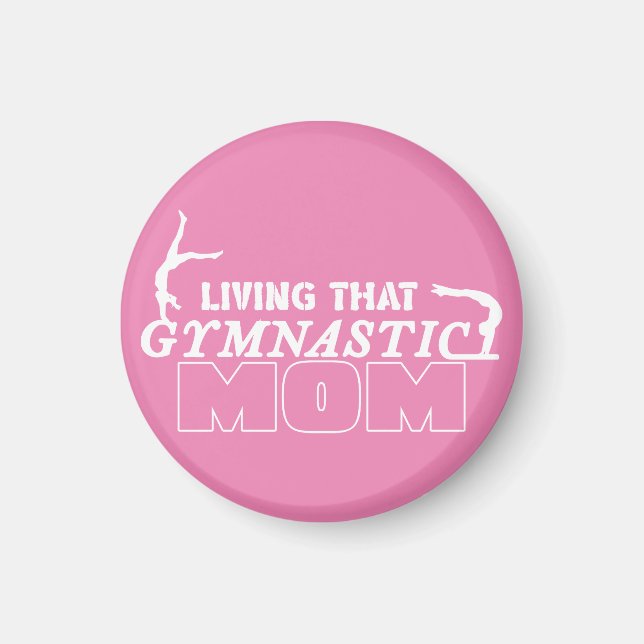 Living That Gymnastics Mom, Gymnastics Lover Magnet (Front)