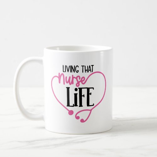 Living That Nurse Life Modern Stethoscope Health Coffee Mug