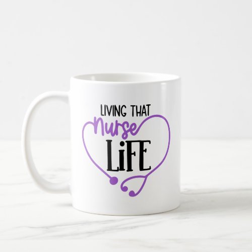 Living That Nurse Life Modern Stethoscope Health Coffee Mug