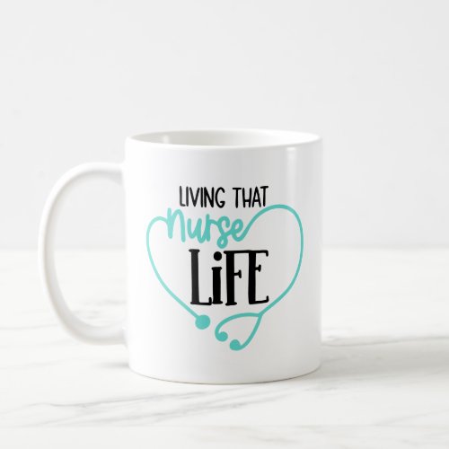 Living That Nurse Life Modern Stethoscope Health Coffee Mug
