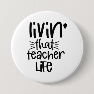 Living That Teacher Life Button