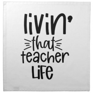 Living That Teacher Life Cloth Napkin