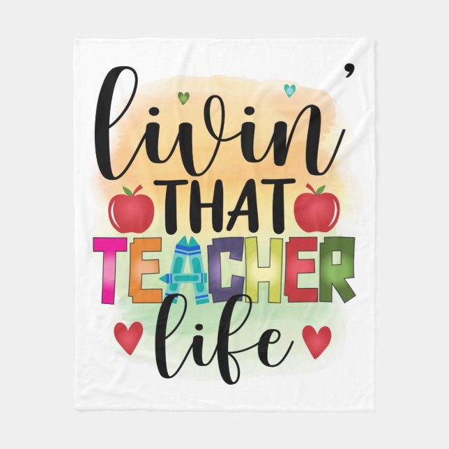 Living That Teacher Life - Gift For Teachers Fleece Blanket (Front)
