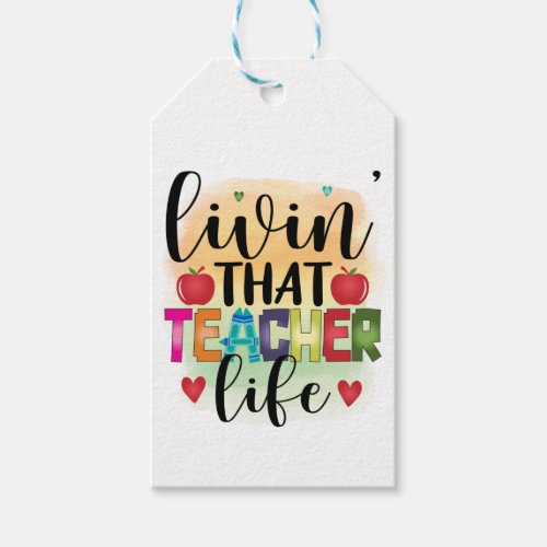 Living That Teacher Life _ Gift For Teachers Gift Tags