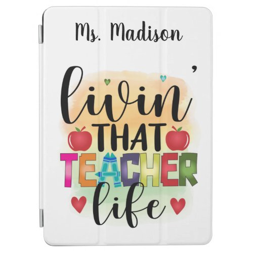 Living That Teacher Life _ Gift For Teachers iPad Air Cover