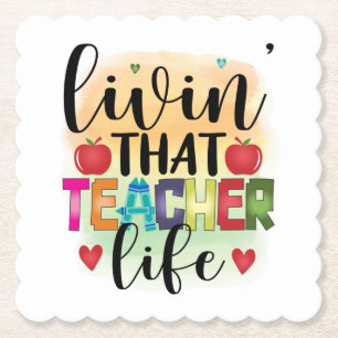 Living That Teacher Life - Gift For Teachers Paper Coaster