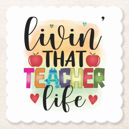 Living That Teacher Life _ Gift For Teachers Paper Coaster